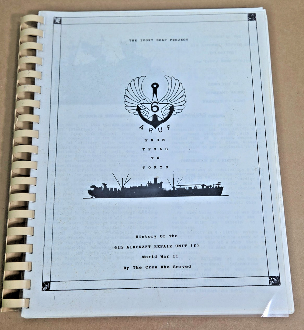 WWII Operation Ivory Soap: 6th ARU Floating History - Rare 1993 Unit Book